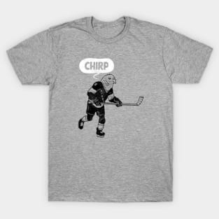 Hockey Chirp (black version) T-Shirt